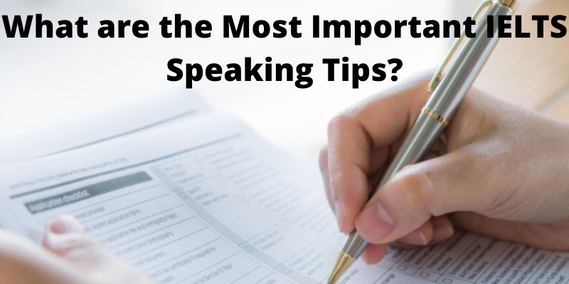 What are the Most Important IELTS Speaking Tips?