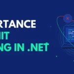 What is the Importance of Unit Testing in .NET?