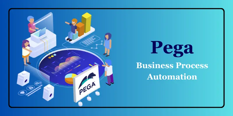 Why is Pega the Future of Business Process Automation?
